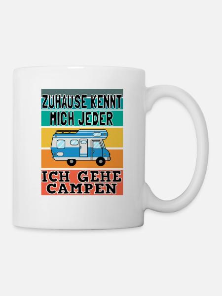 Zuhause kennt mich jeder Ich gehe Campen Rentner - Tasse - Weiß