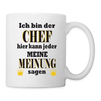 Ich bin der Chef - Meine Meinung - Tasse - Weiß - Rechts