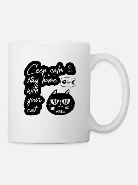 Ceep calm stay home with your cat - Tasse - Weiß