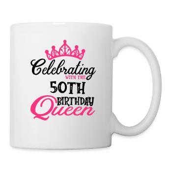 Celebrating With The 50th Birthday Queen - Mug - white - Right