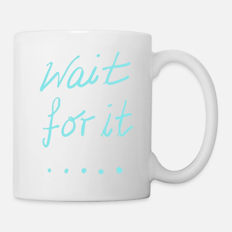 wait for it - Mug - white