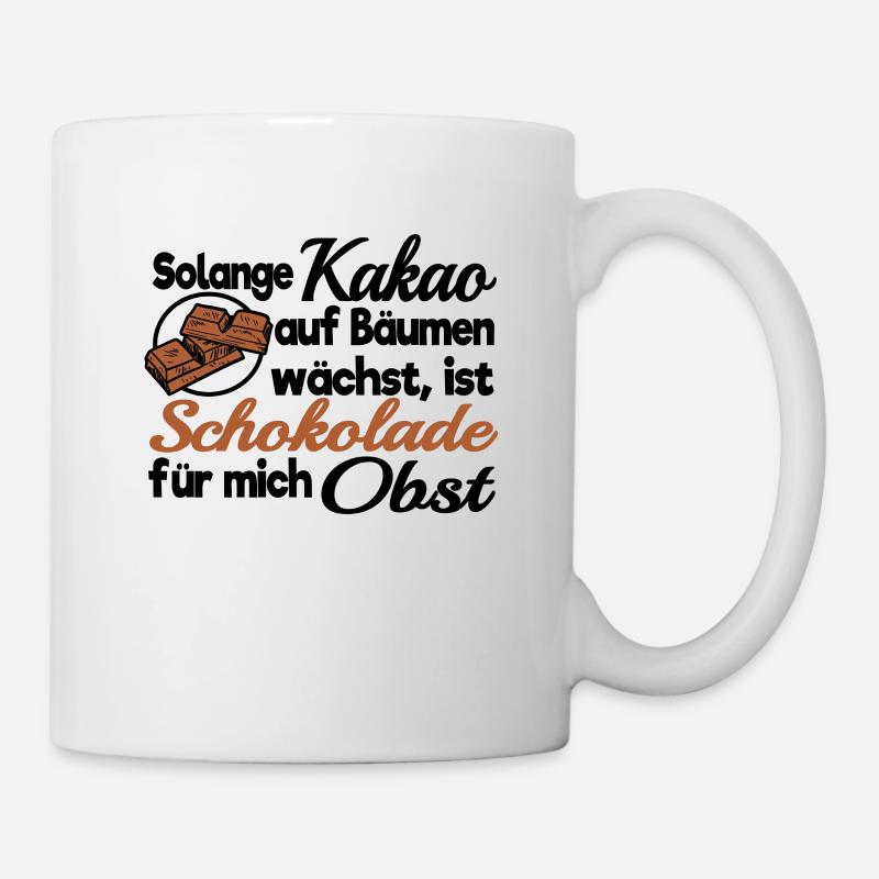 Solange Kakao auf Bäumen wächst Schokolade Obst - Tasse - Weiß