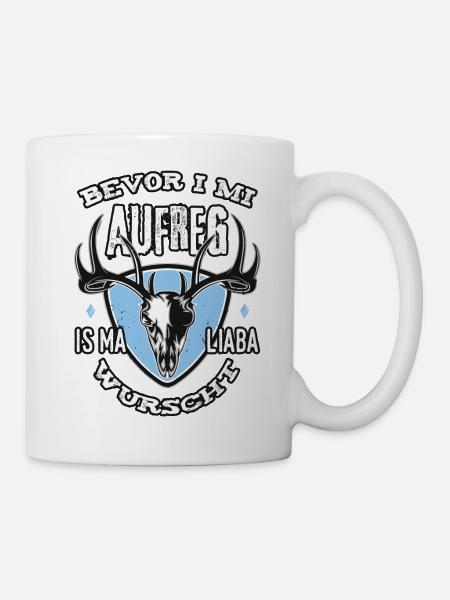 Bevor i mi aufreg wurscht Bayern Dialekt Grantler - Tasse - Weiß