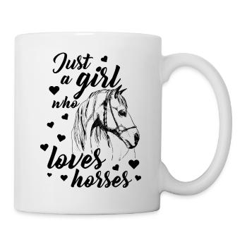 just a girl Pferd Pferdesprüche - Geschenk Mädchen - Tasse - Weiß - Rechts
