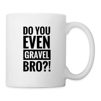 Avez-vous même Gravel Bro ?! Noir blanc - Mug blanc - blanc - Droite