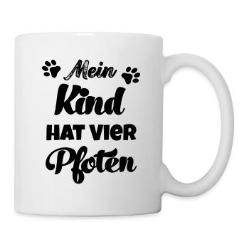 Mein Kind hat vier Pfoten Hunde Hund Katzen Katze - Tasse - Weiß - Rechts