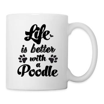 Leben ist besser mit einem Pudeln Pudelbesitzer - Tasse - Weiß - Rechts