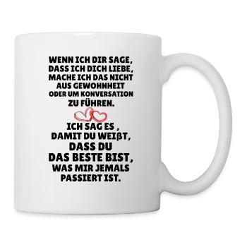 Liebeserklärung Beziehung Liebe Geschenk - Tasse - Weiß - Rechts