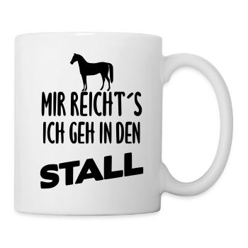 Mir reichts ich geh in den Stall - Tasse - Weiß - Rechts