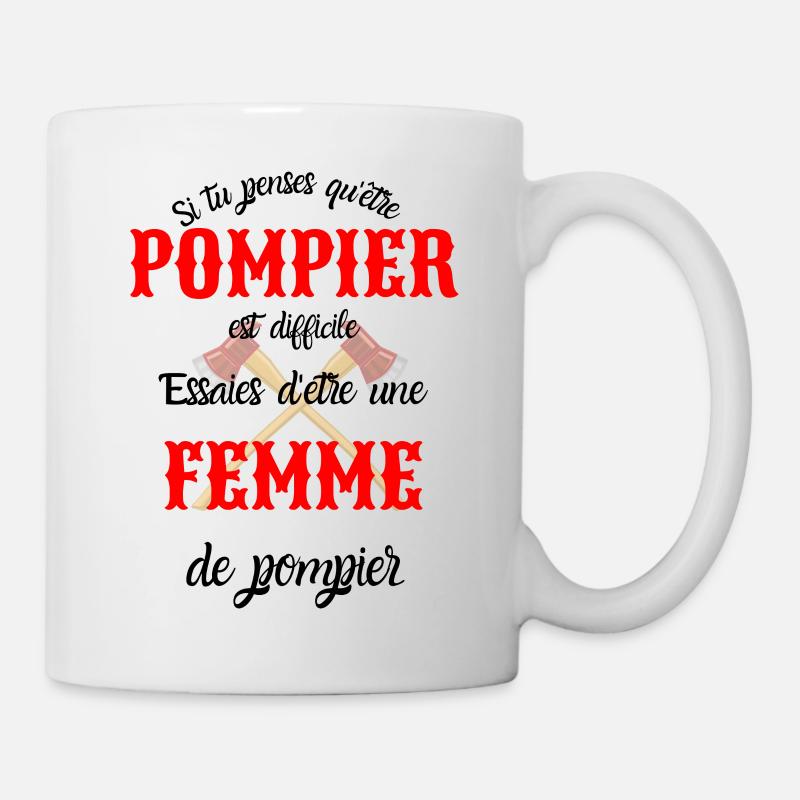 T-shirt pompier difficile essaies femme de pompier - Mug blanc - blanc