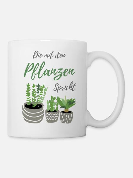 Die mit den Pflanzen spricht | Pflanzen Geschenk - Tasse - Weiß