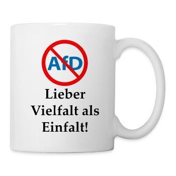 Gegen AfD! Vielfalt statt Einfalt - Tasse - Weiß - Rechts
