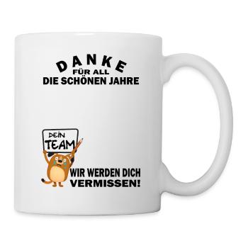 Danke werden dich vermissen zum Abschied Dein Team - Tasse - Weiß - Rechts