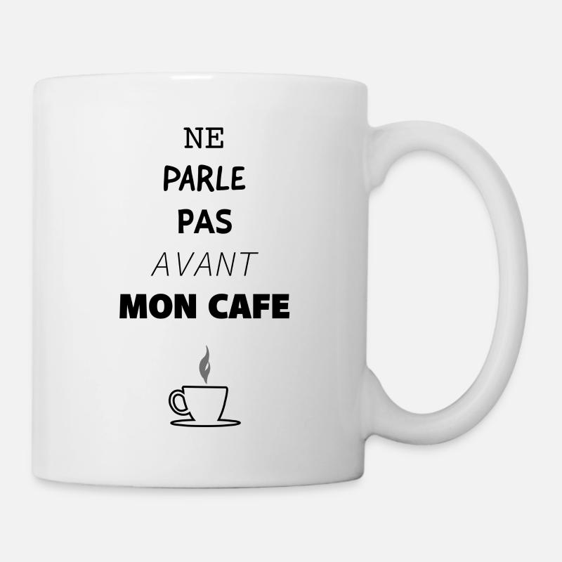 Ne parle pas avant mon café - Mug blanc - blanc