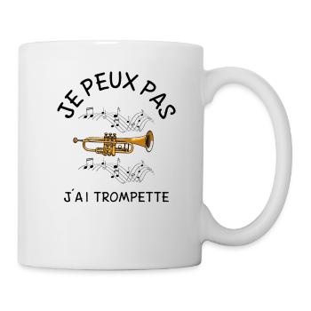 Je Peux Pas J'ai Trompette - Mug blanc - blanc - Droite