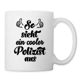 So sieht ein cooler Polizist aus Polizei Polizist - Tasse - Weiß - Rechts