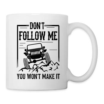 Jeeps Driving Don t Follow Me - Tasse - Weiß - Rechts