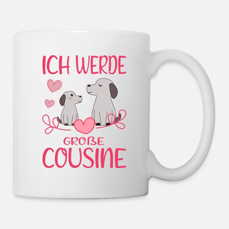 Cousine Ich werde große Cousine Hunde Cousinen - Tasse - Weiß