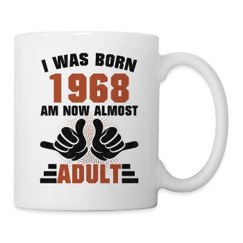 Growing up born in 1968 Birthday Funny - Mug - white - Right