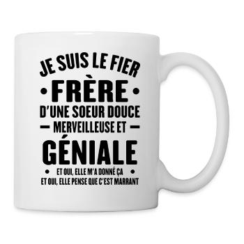 Je Suis Le Fier Frère D'une Sœur Douce Et Géniale - Mug blanc - blanc - Droite