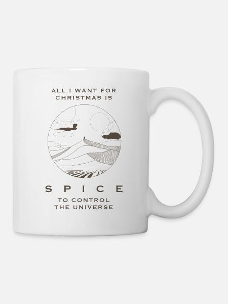 All I want for Christmas is Spice to control Unive - Tasse - Weiß