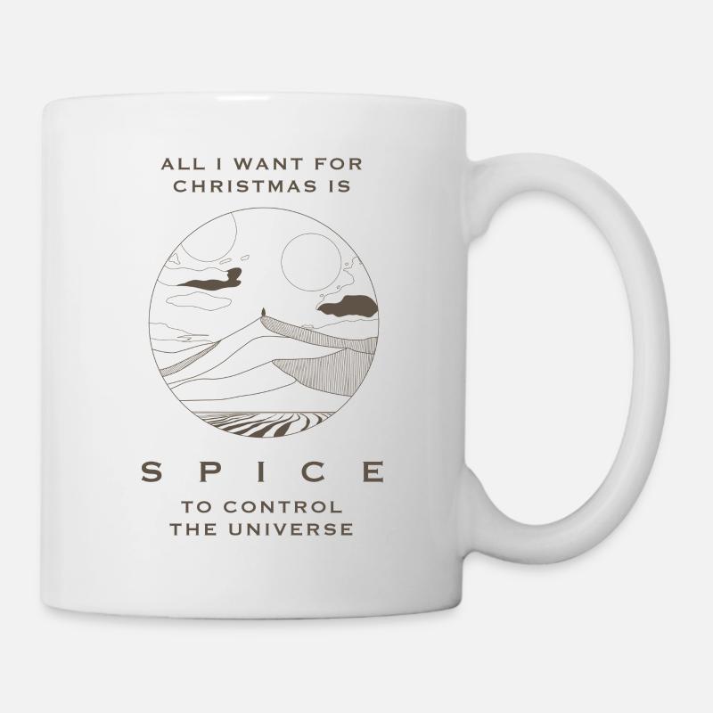 All I want for Christmas is Spice to control Unive - Tasse - Weiß