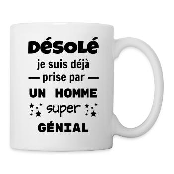 Désolé je suis déjà prise par un homme génial - Mug blanc - blanc - Droite