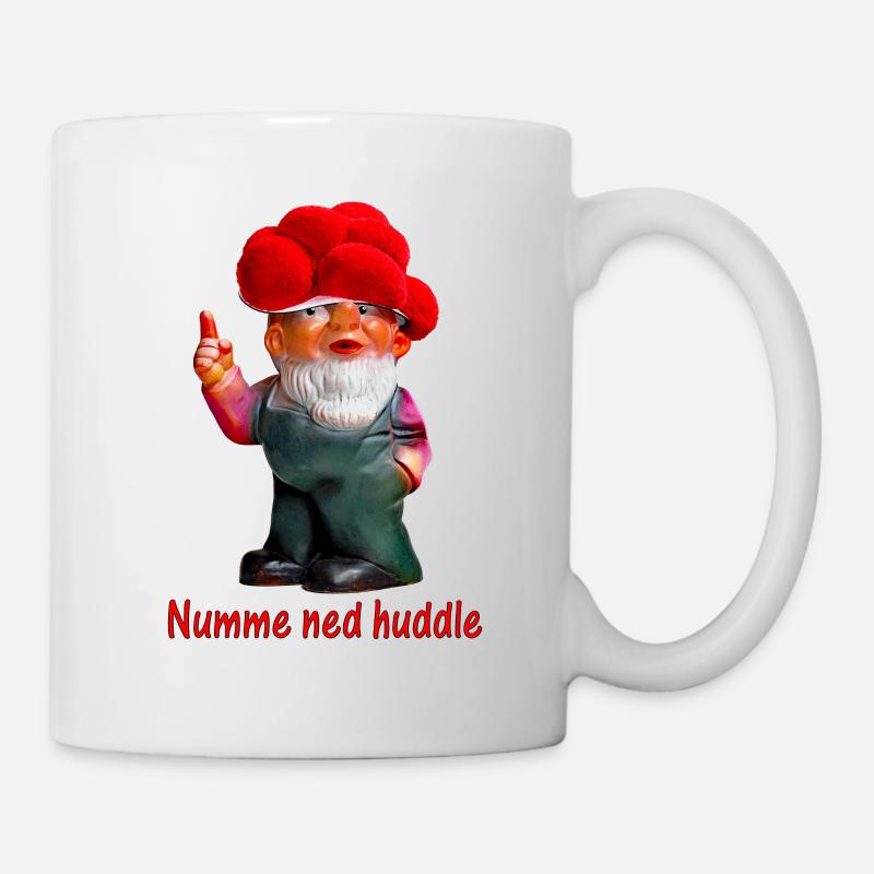Bollenhut Gartenzwerg - Numme ned huddele - Tasse - Weiß