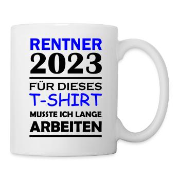 Rentner 2023 - Tasse - Weiß - Rechts
