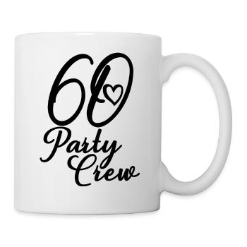 60 Party Crew 60. Geburtstag Party 60 Jahre alt - Tasse - Weiß - Rechts
