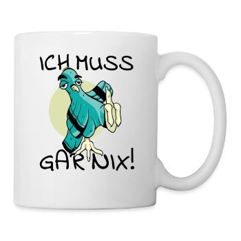 Vogel Vogelfutter Ich muss gar nix cooler Spruch - Tasse - Weiß - Rechts