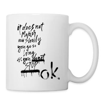 Do not stop - Tasse - Weiß - Rechts