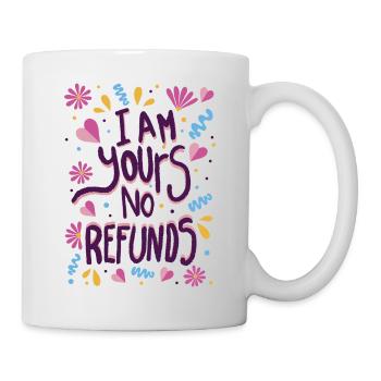 Je suis à vous, aucun remboursement - Mug blanc - blanc - Droite