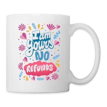 Je suis à toi, Pas de remboursement - Mug blanc - blanc - Droite