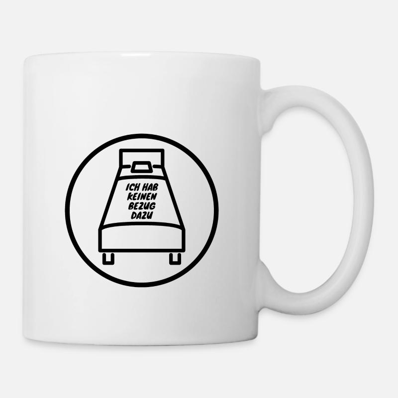 Ich habe keinen Bezug dazu. - Tasse - Weiß