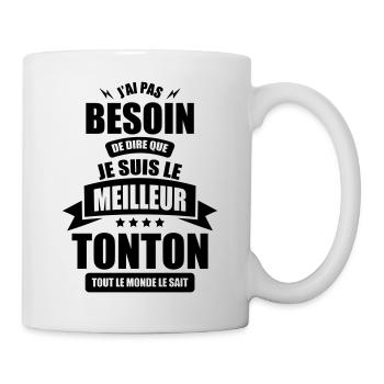 j ai pas besoin de dire je suis le meilleur tonton - Mug blanc - blanc - Droite