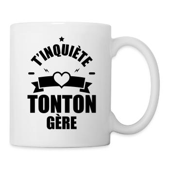 t'inquiète tonton gère - Mug blanc - blanc - Droite