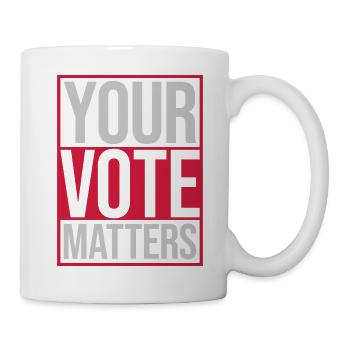 your vote matters Zitat - Tasse - Weiß - Rechts