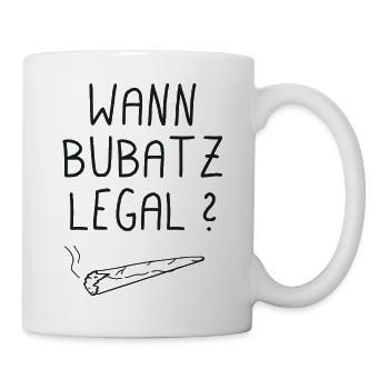 Wann Bubatz Legal ? - Tasse - Weiß - Rechts