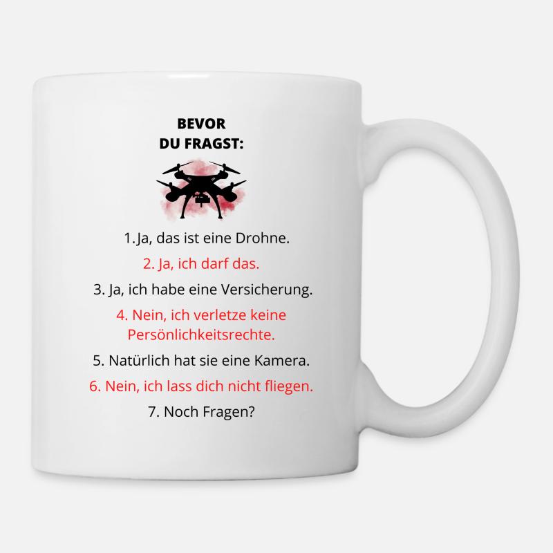 Drohne Spruch - Tasse - Weiß