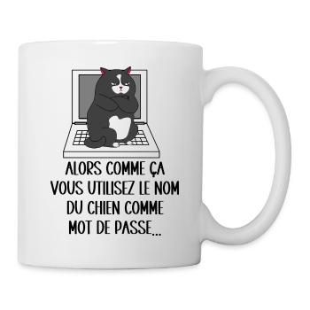 vous utilisez le nom du chien comme mot de passe - Mug blanc - blanc - Droite