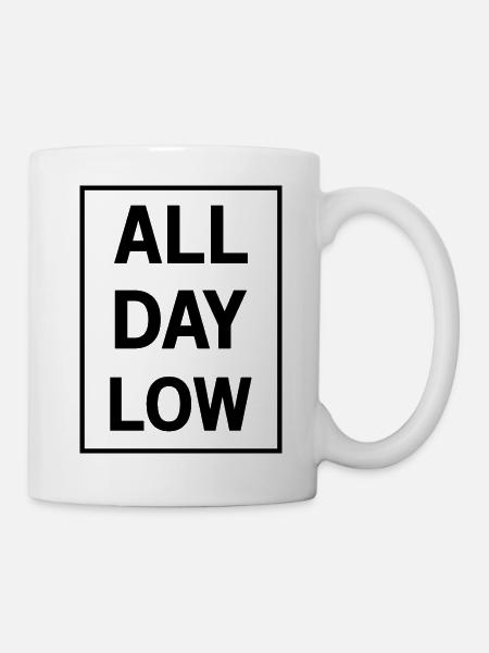 All day low - Tasse - Weiß