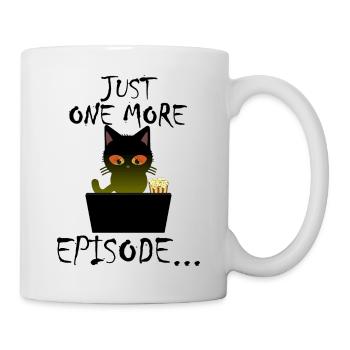 Just One More Episode - Binge Watch Katze - Tasse - Weiß - Rechts