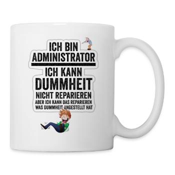 Ich bin Administrator ich kann Dummhei - Tasse - Weiß - Rechts