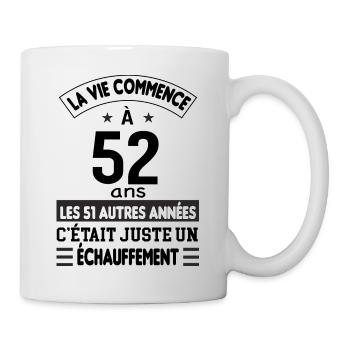 La vie commence à 52 ans - Mug blanc - blanc - Droite