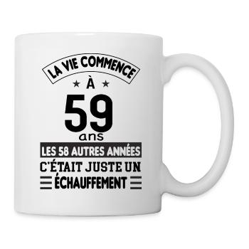 La vie commence à 59ans - Mug blanc - blanc - Droite