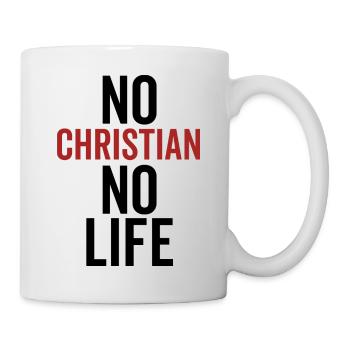 Kein Christ Kein Leben - Tasse - Weiß - Rechts