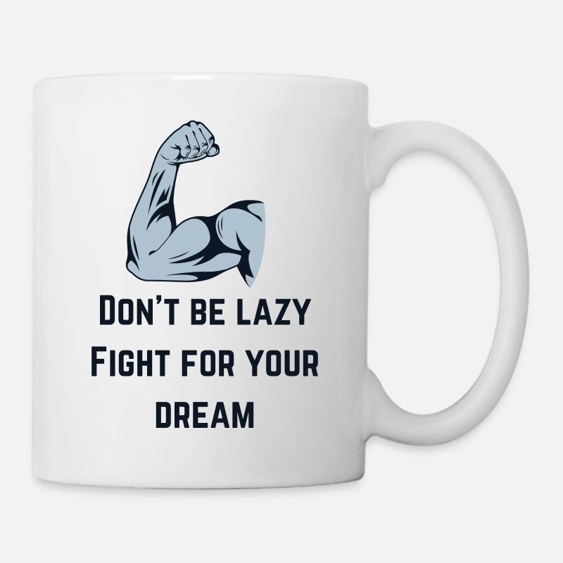 Ne soit pas feignant bas toi pour tes rêves - Mug blanc - blanc