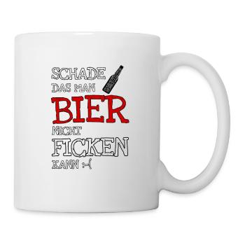 Schade das man Bier nicht Ficken kann - Tasse - Weiß - Rechts