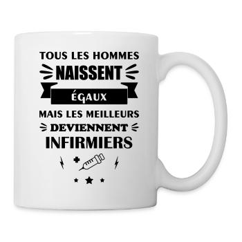Tous les hommes naissent égaux infirmier, métier - Mug blanc - blanc - Droite